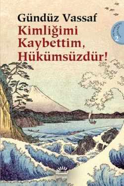 Kimliğimi Kaybettim, Hükümsüzdür!: Uçmakdere Yazıları 2