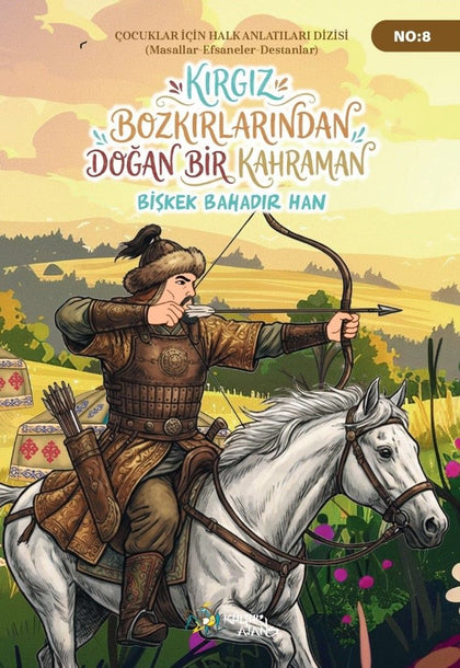 Kırgız Bozkırlarından Doğan Bir Kahraman Bişkek Bahadır Han - Kültür Ajans Yayınları Kitap