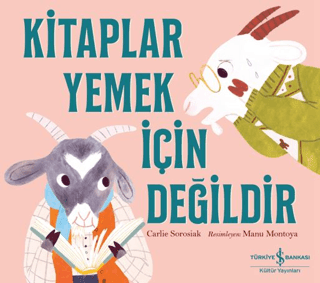 Kitaplar Yemek İçin Değildir - İş Bankası Kültür Yayınları Kitap