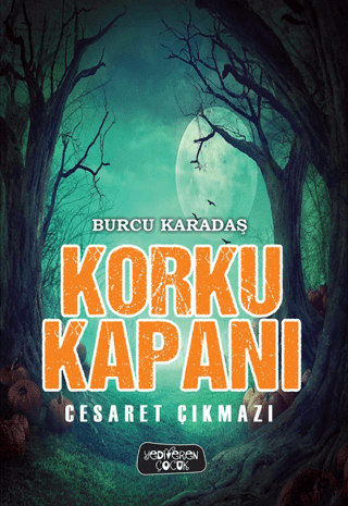 Korku Kapanı – Cesaret Çıkmazı - Yediveren Çocuk Kitap