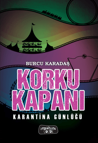 Korku Kapanı – Karantina Günlüğü - Yediveren Çocuk Kitap