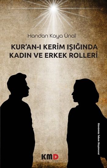 Kur'an-ı Kerim Işığında Kadın ve Erkek Rolleri - KMD Yayınları Kitap