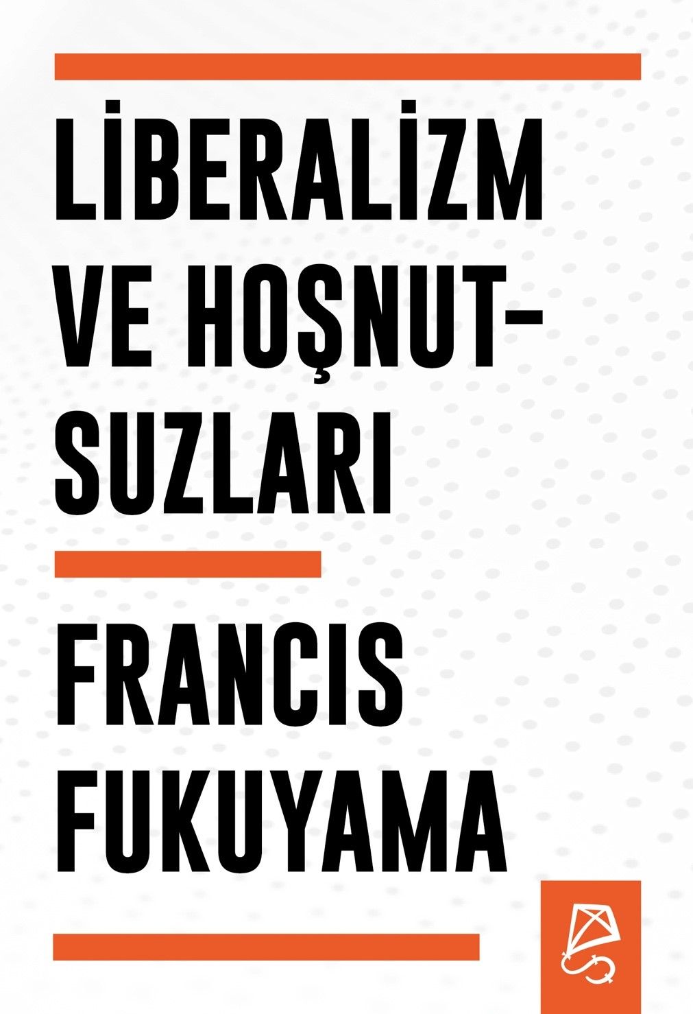 Liberalizm ve Hoşnutsuzları - Serbest Kitaplar Kitap