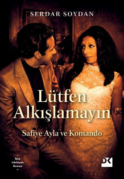 Lütfen Alkışlamayın - Safiye Ayla ve Komando - Doğan Kitap Kitap