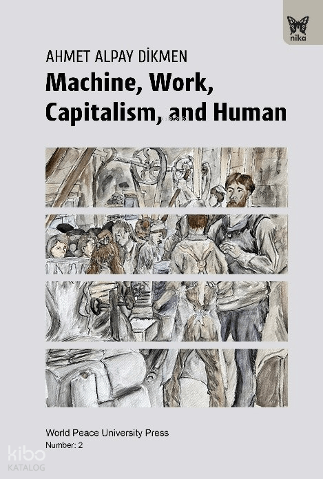 Machine, Work, Capitalism and Human - Nika Yayınevi Kitap