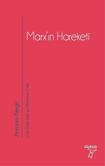 Marx’ın Hareketi - Otonom Yayıncılık Kitap