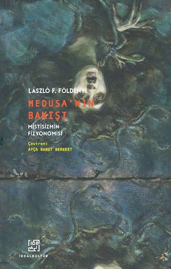 Medusa’nın Bakışı - İdeal Kültür Yayıncılık Kitap