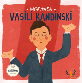 Merhaba Vasili Kandinski / Sanatçıyla İlk Buluşma - Hayalperest Yayınları Kitap