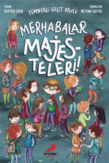 Merhabalar Majesteleri! - Tümbekli Geçit Okulu - 1 - Erdem Çocuk Kitap