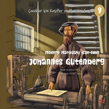 Modern Matbaayı İcat Eden Johannes Gutenberg - Çocuklar İçin Kaşifler ve Mucitler Serisi 9 - Kırmızı Ada Yayınları Kitap