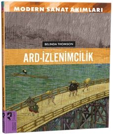 Modern Sanat Akımları: Ard-İzlenimcilik - Hayalperest Yayınları Kitap