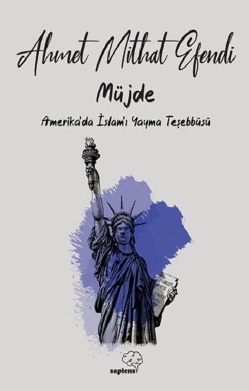 Müjde Amerika’da İslam’ı Yayma Teşebbüsü - Sapiens Yayınları Kitap