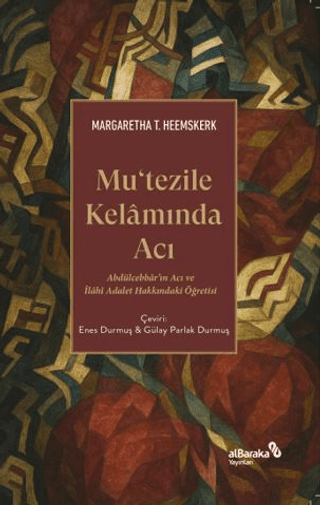 Mutezile Kelamında Acı - Albaraka Yayınları Kitap