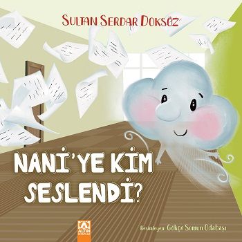 Nani'ye Kim Seslendi ? - Altın Kitaplar - Çocuk Kitapları Kitap