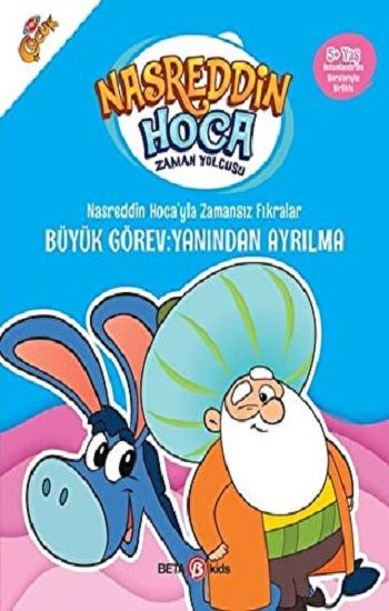 NASRETTİN HOCA'YLA ZAMANSIZ FIRKARALAR- BÜYÜK GÖREV YAYINDAN AYRILMA - Beta Kids Kitap