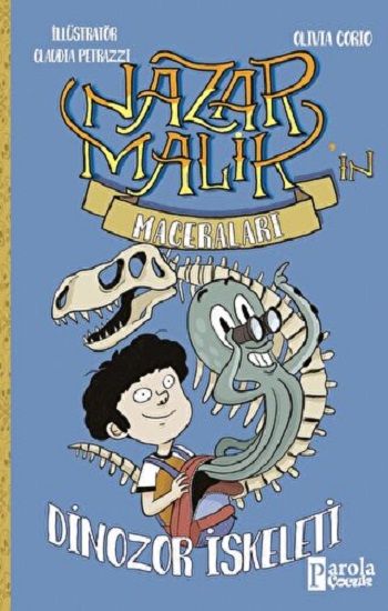 Nazar Malik’in Maceraları - Dinozor İskeleti - Parola Yayınları Kitap