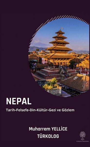Nepal: Tarih - Felsefe - Din - Kültür - Gezi ve Gözlem - Platanus Publishing Kitap