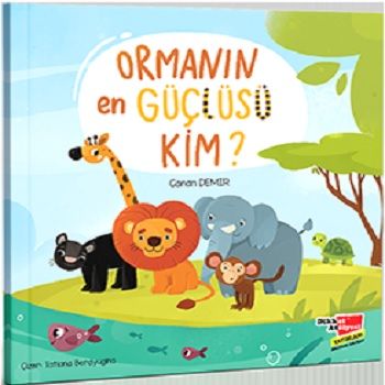 Ormanın En güçlüsü Kim? - Dikkat Atölyesi Yayınları Kitap