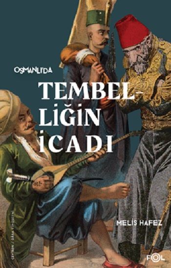 Osmanlı’da Tembelliğin İcadı - Fol Kitap Kitap