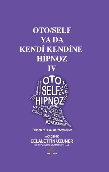 Oto/Self ya da Kendi Kendine Hipnoz IV - Nar Ağacı Yayınları Kitap