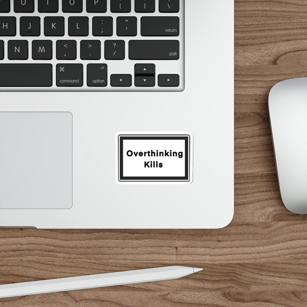 Overthinking Kills Sticker – Bold Minimalist Warning Design - mezetto KEOLIX KEOLIX