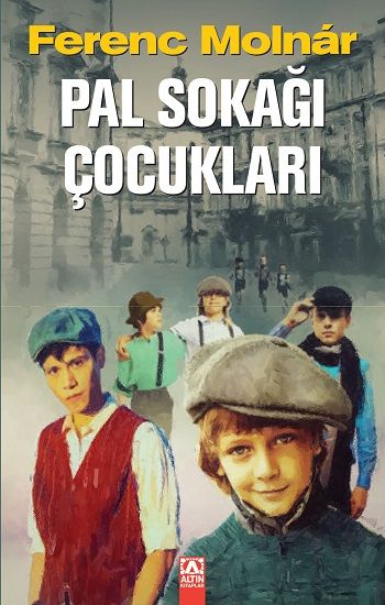 Pal Sokağı Çocukları - Altın Kitaplar - Çocuk Kitapları Kitap