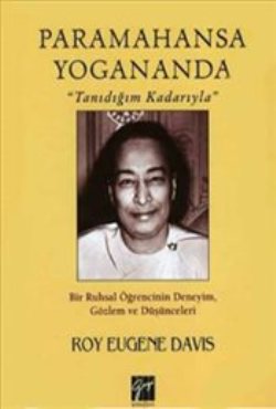 Paramahansa Yogananda 'Tanıdığım Kadarıyla'