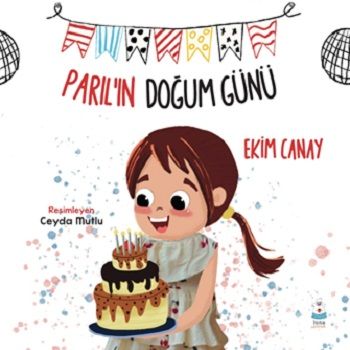 Parıl’ın Doğum Günü - Luna Çocuk Yayınları Kitap