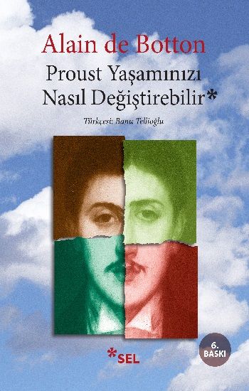 Proust Yaşamınızı Nasıl Değiştirebilir - Sel Yayıncılık Kitap