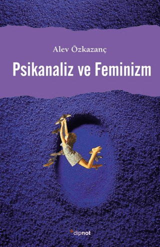 Psikanaliz ve Feminizm - Dipnot Yayınları Kitap
