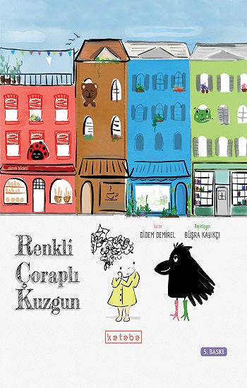 Renkli Çoraplı Kuzgun (Ciltli)