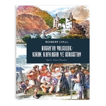 Rusya’ya Yolculuk: Kırım, Kafkasya, Gürcistan - Albaraka Yayınları Kitap