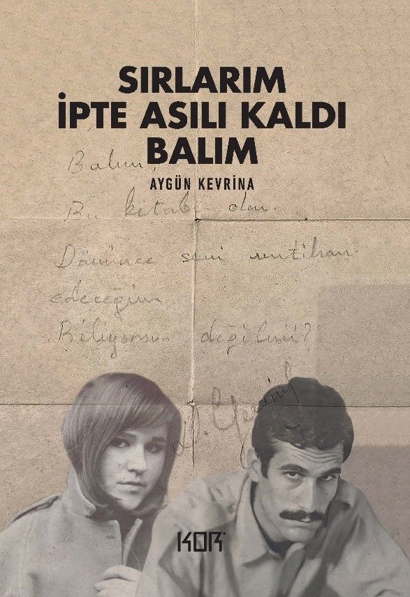 Sırlarım İpte Asılı Kaldı Balım - Kor Kitap Kitap