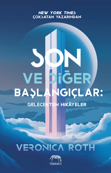 Son ve Diğer Başlangıçlar: Gelecekten Hikayeler - Yabancı Yayınevi Kitap