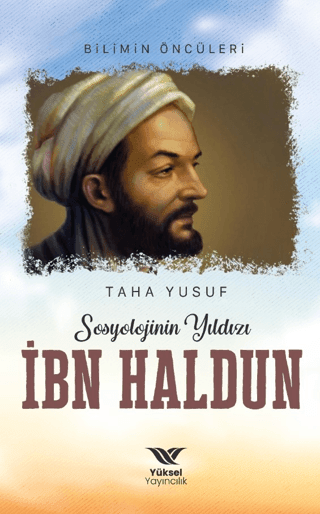 Sosyolojinin Yıldızı İbn Haldun - Yüksel Yayıncılık Kitap