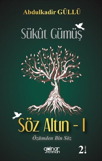 Sükut Gümüş Söz Altın -1 - Gülnar Yayınları Kitap