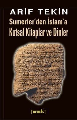 Sumerler’den İslam’a Kutsal Kitaplar ve Dinler - Berfin Yayınları Kitap