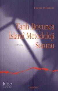 Tarih Boyunca İslami Metodoloji - Ankara Okulu Yayınları Kitap