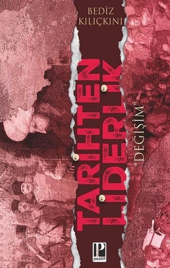 Tarihten Liderlik “Değişim” - Pozitif Yayınları Kitap