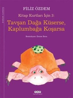 Tavşan Dağa Küserse, Kaplumbağa Koşarsa - Yapı Kredi Yayınları Kitap