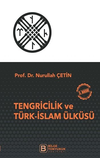 Tengricilik ve Türk-İslam Ülküsü - Bilge Tonyukuk Yayınları Kitap