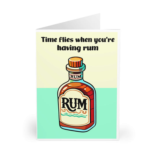 Time Flies – Funny Rum Celebration Card - mezetto KEOLIX KEOLIX