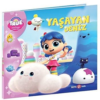 TRUE - YAŞAYAN DENİZ - Beta Kids Kitap