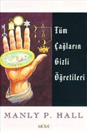 Tüm Çağların Gizli Öğretileri - Mitra Yayıncılık Kitap