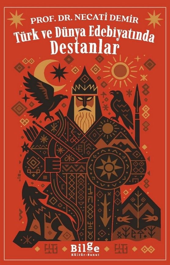 Türk ve Dünya Edebiyatında  Destanlar - Bilge Kültür Sanat Kitap