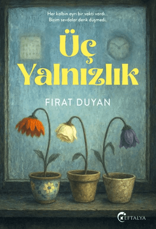 Üç Yalnızlık - Eftalya Kitap Kitap