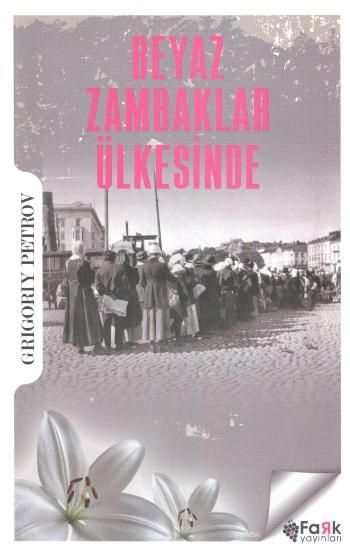 Beyaz Zambaklar Ülkesinde - Fark Yayınları Kitap