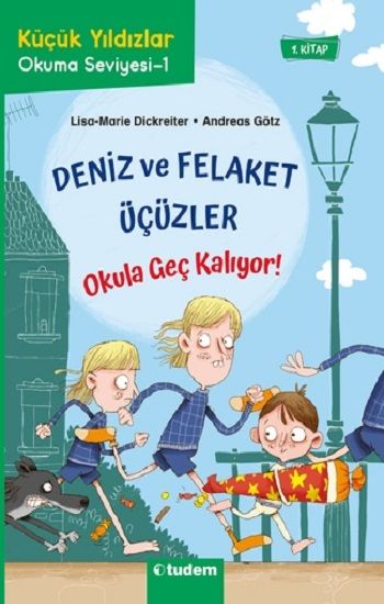 Deniz ve Felaket Üçüzler - Okula Geç Kalıyor! - Tudem Yayınları Kitap