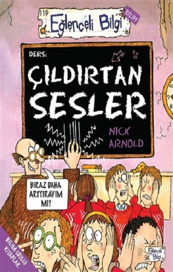 Çıldırtan Sesler - Eğlenceli Bilgi - Eğlenceli Bilgi Yayınları Kitap