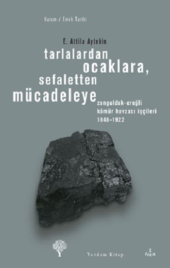 Tarlalardan Ocaklara, Sefaletten Mücadeleye - E. Attila Aytekin, Osmanlı Tarihi Türkçe kitap kapağı